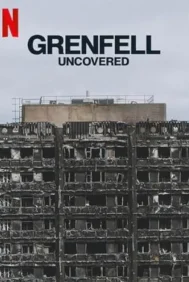 Grenfell Uncovered (2025)