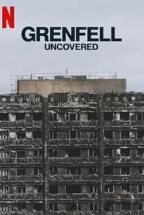 Grenfell Uncovered (2025)