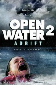 Open Water 2 Adrift (2006)