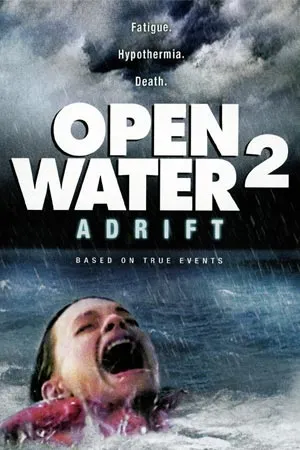 Open Water 2 Adrift (2006)