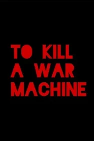 To Kill a War Machine (2025)