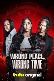 Wrong Place, Wrong Time (2025)